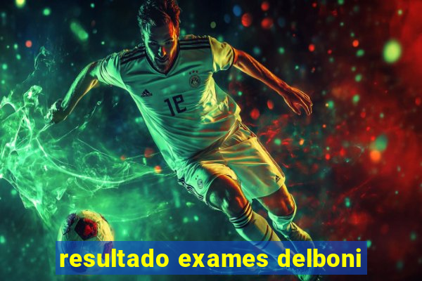 resultado exames delboni